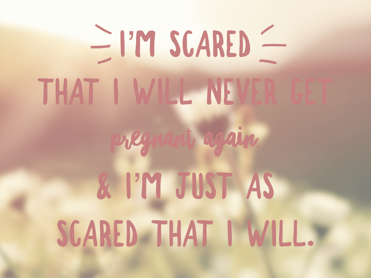 “You’re young. Getting pregnant again will happen&nbsp;quickly….